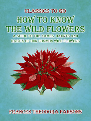 cover image of How to Know the Wild Flowers